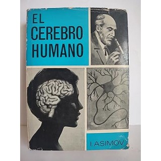 EL CEREBRO HUMANO - I. Asimov.